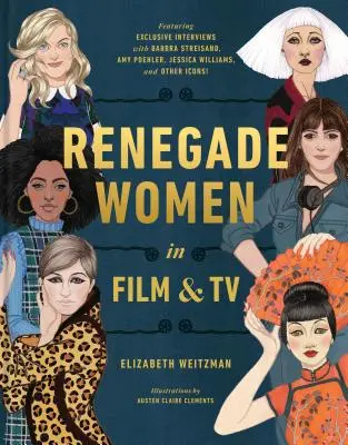 Mujeres renegadas en el cine y la televisión - Renegade Women in Film and TV