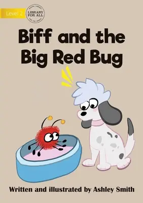 Biff y el Gran Bicho Rojo - Biff and the Big Red Bug