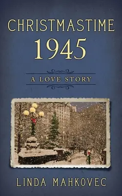 Navidad 1945: Una historia de amor - Christmastime 1945: A Love Story