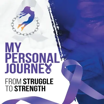 Mi viaje personal de la lucha a la fortaleza - My Personal Journey From Struggle To Strength