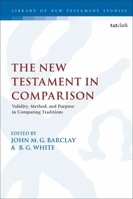 El Nuevo Testamento en comparación: Validez, método y propósito en la comparación de tradiciones - The New Testament in Comparison: Validity, Method, and Purpose in Comparing Traditions