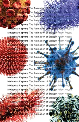 Captura molecular, 63: La animación de la biología - Molecular Capture, 63: The Animation of Biology