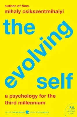 El yo en evolución: una psicología para el tercer milenio - The Evolving Self: A Psychology for the Third Millennium