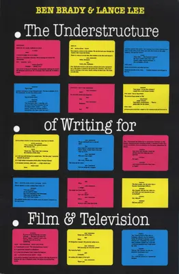 La subestructura de la escritura para cine y televisión - The Understructure of Writing for Film and Television