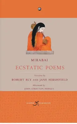 Mirabai Poemas extáticos - Mirabai: Ecstatic Poems