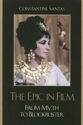 La épica en el cine: Del mito al éxito de taquilla - The Epic in Film: From Myth to Blockbuster