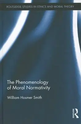 Fenomenología de la normatividad moral - The Phenomenology of Moral Normativity