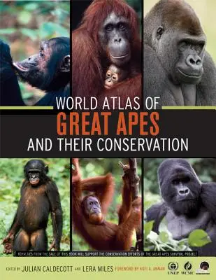 Atlas mundial de los grandes simios y su conservación - World Atlas of Great Apes and Their Conservation