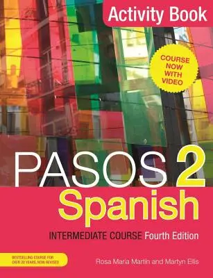 Pasos 2 (Cuarta Edición) Curso de Español Intermedio: Libro de actividades - Pasos 2 (Fourth Edition) Spanish Intermediate Course: Activity Book