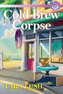 Cold Brew Corpse: El misterio de un amante del café - Cold Brew Corpse: A Coffee Lover's Mystery