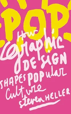 Pop: Cómo el diseño gráfico da forma a la cultura popular - Pop: How Graphic Design Shapes Popular Culture