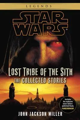 La tribu perdida de los Sith: Star Wars Legends: Historias recopiladas - Lost Tribe of the Sith: Star Wars Legends: The Collected Stories