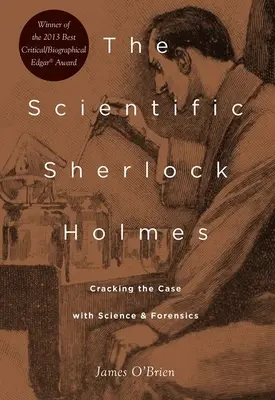 El Sherlock Holmes científico: Descifrar el caso con la ciencia y la medicina forense - The Scientific Sherlock Holmes: Cracking the Case with Science and Forensics