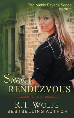 Cita salvaje (Serie Nickie Savage, Libro 2) - Savage Rendezvous (The Nickie Savage Series, Book 2)