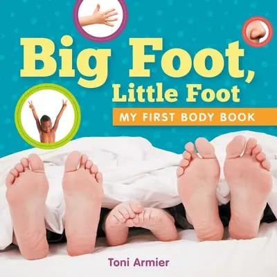 Pie grande, pie pequeño (Mi primer libro sobre el cuerpo) - Big Foot, Little Foot (My First Body Book)