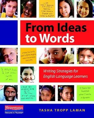 De las ideas a las palabras: Estrategias de escritura para estudiantes de inglés - From Ideas to Words: Writing Strategies for English Language Learners