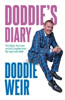 Diario de Doddie - Los altibajos y las risas de mi lucha contra la EMN - Doddie's Diary - The Highs, the Lows and the Laughter from My Fight with MND