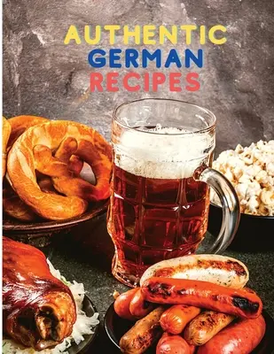 Cocina fácil con auténticas recetas alemanas - Cooking Made Easy with Authentic German Recipes