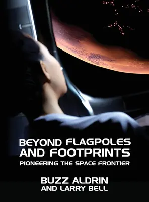 Más allá de astas y huellas: Pioneros de la frontera espacial - Beyond Flagpoles and Footprints: Pioneering the Space Frontier