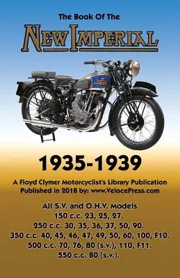 Book of New Imperial (Motorcycles) 1935-1939 Todos los modelos S.V. & O.H.V. - Book of New Imperial (Motorcycles) 1935-1939 All S.V. & O.H.V. Models