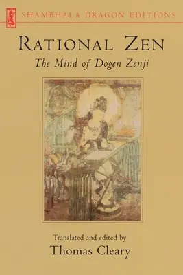 Zen Racional: La mente de Dogen Zenji - Rational Zen: The Mind of Dogen Zenji