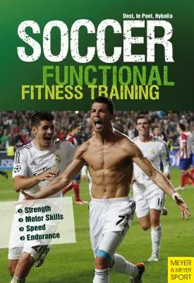 Fútbol Entrenamiento funcional del tronco: Fuerza ] Motricidad ] Velocidad ] Resistencia - Soccer: Functional Core Training: Strength ] Motor Skills ] Speed ] Endurance