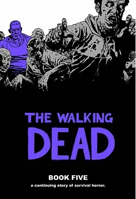 The Walking Dead, Libro 5 - The Walking Dead Book 5