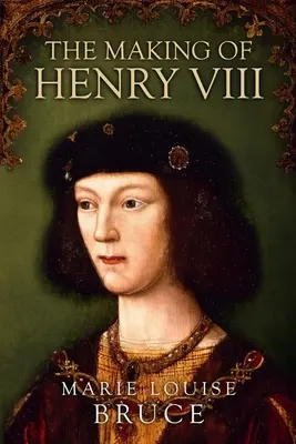 La creación de Enrique VIII - The Making of Henry VIII