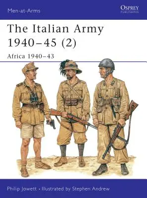 El Ejército Italiano 1940-45 (2): África 1940-43 - The Italian Army 1940-45 (2): Africa 1940-43
