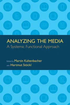 Análisis de los medios de comunicación: Un enfoque funcional sistémico - Analyzing the Media: A Systemic Functional Approach