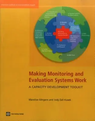 Cómo hacer que funcionen los sistemas de seguimiento y evaluación: Herramientas para el desarrollo de capacidades - Making Monitoring and Evaluation Systems Work: A Capacity Development Toolkit