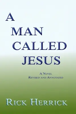 Un hombre llamado Jesús, revisado y anotado - A Man Called Jesus, Revised and Annotated