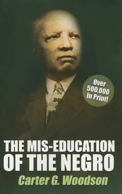 La mala educación del negro - The Mis-Education of the Negro