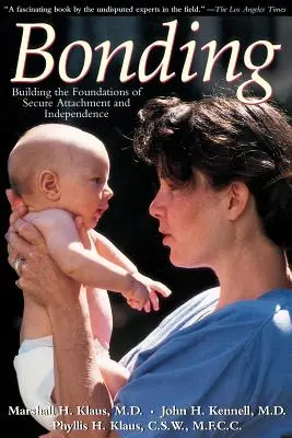 Vínculos afectivos: cómo sentar las bases de un apego seguro y de la independencia - Bonding: Building the Foundations of Secure Attachment and Independence