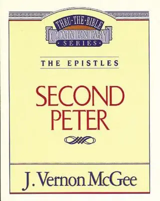 Thru the Bible Vol. 55: Las Epístolas (2 Pedro), 55 - Thru the Bible Vol. 55: The Epistles (2 Peter), 55