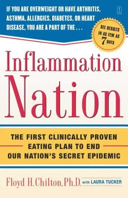 La Nación de la Inflamación: El primer plan alimentario clínicamente probado para acabar con la epidemia secreta de nuestro país - Inflammation Nation: The First Clinically Proven Eating Plan to End Our Nation's Secret Epidemic