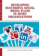 Desarrollo de planes exitosos de medios sociales en organizaciones deportivas - Developing Successful Social Media Plans in Sport Organizations