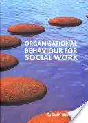 Comportamiento organizativo para el trabajo social - Organisational Behaviour for Social Work