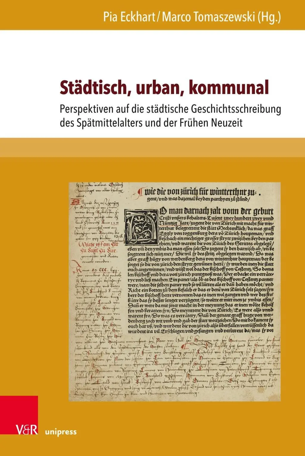 Stadtisch, Urban, Kommunal: Perspektiven Auf Die Stadtische Geschichtsschreibung Des Spatmittelalters und Der Fruhen Neuzeit - Stadtisch, Urban, Kommunal: Perspektiven Auf Die Stadtische Geschichtsschreibung Des Spatmittelalters Und Der Fruhen Neuzeit