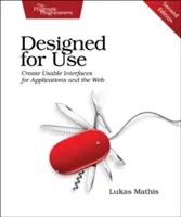 Diseñado para su uso: Creación de interfaces útiles para aplicaciones y la Web - Designed for Use: Create Usable Interfaces for Applications and the Web