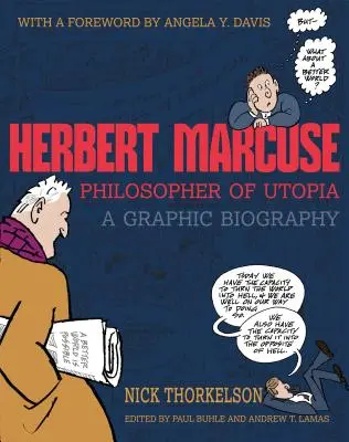 Herbert Marcuse, filósofo de la utopía: Una biografía gráfica - Herbert Marcuse, Philosopher of Utopia: A Graphic Biography