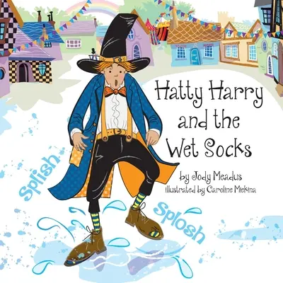 Hatty Harry y los calcetines mojados - Hatty Harry and the Wet Socks