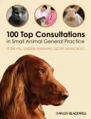 100 consultas principales en medicina general de pequeños animales - 100 Top Consultations in Small Animal General Practice