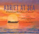 A la deriva en el mar: La historia de supervivencia de un niño vietnamita - Adrift at Sea: A Vietnamese Boy's Story of Survival