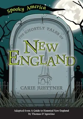 Cuentos fantasmales de Nueva Inglaterra - The Ghostly Tales of New England