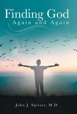 Encontrar a Dios una y otra vez - Finding God Again and Again