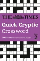 The Times Quick Cryptic Crossword Book 2: 100 desafiantes crucigramas crípticos rápidos del Times - The Times Quick Cryptic Crossword Book 2: 100 Challenging Quick Cryptic Crosswords from the Times