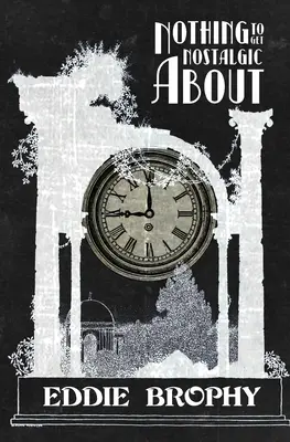 Nada de nostalgia - Nothing to Get Nostalgic About