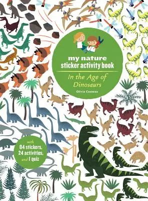 En la era de los dinosaurios: Mi libro de actividades en la naturaleza - In the Age of Dinosaurs: My Nature Sticker Activity Book