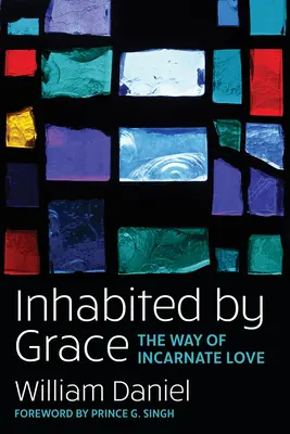 Habitados por la Gracia: El camino del amor encarnado - Inhabited by Grace: The Way of Incarnate Love